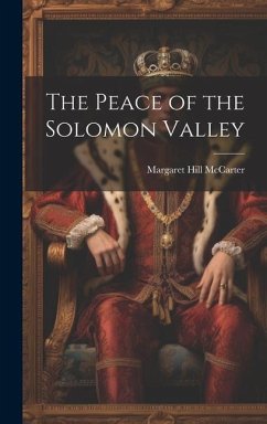 The Peace of the Solomon Valley - Mccarter, Margaret Hill