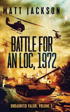 Battle For An Loc, 1972 - Jackson, Matt