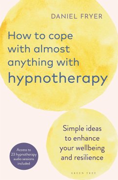How to Cope with Almost Anything with Hypnotherapy - Fryer, Daniel