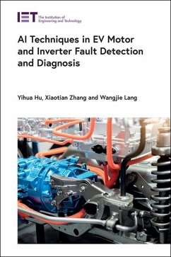 AI Techniques in Ev Motor and Inverter Fault Detection and Diagnosis - Hu, Yihua; Zhang, Xiaotian; Lang, Wangjie