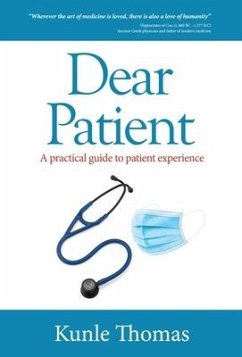 Dear Patient: A practical guide to patient experience - Thomas, Kunle