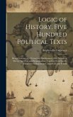 Logic of History. Five Hundred Political Texts: Being Concentrated Extracts of Abolitionism; Also, Results of Slavery Agitation and Emancipation; Toge