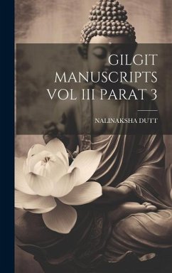 Gilgit Manuscripts Vol III Parat 3 - Dutt, Nalinaksha
