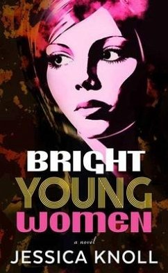 Bright Young Women - Knoll, Jessica