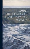 Timmins, Porcupine Gold Camp, Northern Ontario