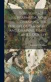 Tóruigheacht Dhiarmuda Agus Ghráinne. the Pursuit of Diarmuid and Grainne, Re-Ed. by R.J. O'Duffy