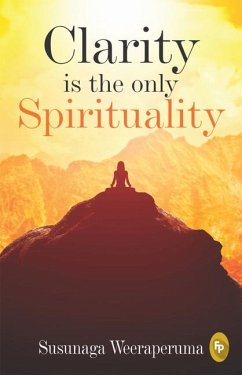 Cover Clarity Is the Only (Spirituality)