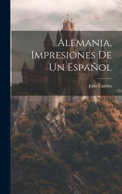 Alemania, Impresiones De Un Español