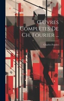 OEuvres Complètes De Ch. Fourier ... - Fourier, Charles