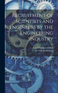 Recruitment of Scientists and Engineers by the Engineering Industry - Zuckerman, Solly