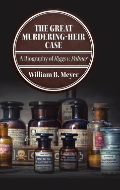 The Great Murdering-Heir Case - Meyer, William B