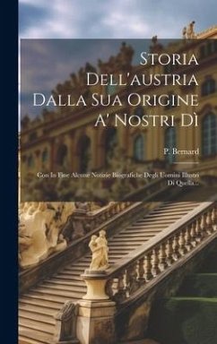Storia Dell'austria Dalla Sua Origine A' Nostri Dì - Bernard, P.