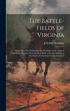 The Battle-Fields of Virginia - Hotchkiss, Jedediah