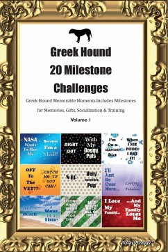 Greek Hound 20 Milestone Challenges Greek Hound Memorable Moments. Includes Milestones for Memories, Gifts, Socialization & Training Volume 1 - Doggy, Todays