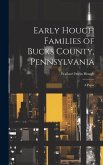 Early Hough Families of Bucks County, Pennsylvania