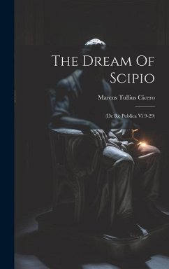 The Dream Of Scipio - Cicero, Marcus Tullius