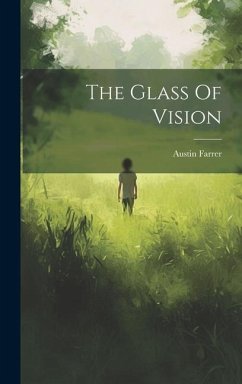 The Glass Of Vision - Farrer, Austin