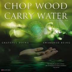 Chop Wood, Carry Water 2024 12 X 12 Wall Calendar - Willow Creek Press
