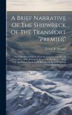 A Brief Narrative Of The Shipwreck Of The Transport "premier"