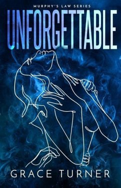 Unforgettable (Murphy's Law, Book 2) - Turner, Grace