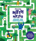 Amazing Math Mazes: Adding and Subtracting
