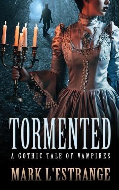 Tormented: A Gothic Tale of Vampires - L'Estrange, Mark