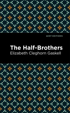 The Half-Brothers - Gaskell, Elizabeth Cleghorn