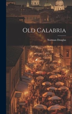 Old Calabria - Douglas, Norman