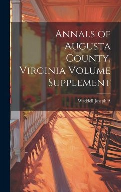 Annals of Augusta County, Virginia Volume Supplement - A, Waddell Joseph