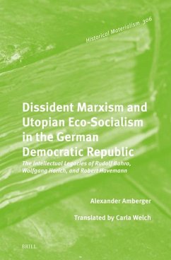 Dissident Marxism and Utopian Eco-Socialism in the German Democratic Republic - Amberger, Alexander