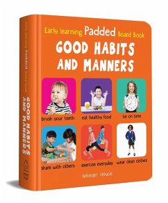 My Early Learning Padded Book of Good Habits and Manners - Wonder House Books