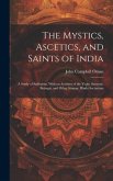 The Mystics, Ascetics, and Saints of India