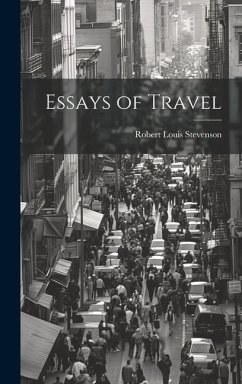 Essays of Travel - Stevenson, Robert Louis