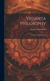 Vedânta Philosophy: Lectures on Jnâna Yoga