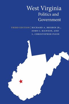 West Virginia Politics and Government - Brisbin, Richard A; Kilwein, John C; Plein, L Christopher