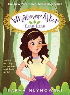 Liar Liar (Whatever After #16) - Mlynowski, Sarah