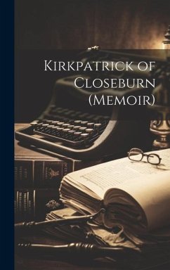 Kirkpatrick of Closeburn (Memoir) - Anonymous