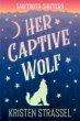 Her Captive Wolf (Sawtooth Shifters,... - Bild 1