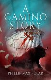A Camino Story (eBook, ePUB)