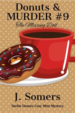 Cover Donuts and Murder Book 9 - The Missing Doll (Darlin Donuts Cozy Mini Mystery, #9) (eBook, ePUB)