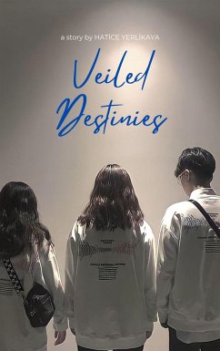 Cover Veiled Destinies (eBook, ePUB)