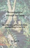 Becoming Calm Through the Chaos (eBook, ePUB)