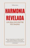 Harmonia Revelada: Um Diálogo Entre Fé e Razão (eBook, ePUB)