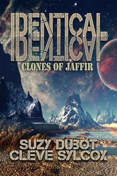Identical : Clones of Jaffir (eBook, ePUB) - Dubot, Suzy Stewart; Sylcox, Cleve
