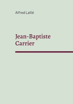 Jean-Baptiste Carrier (eBook, ePUB) - Lallié, Alfred