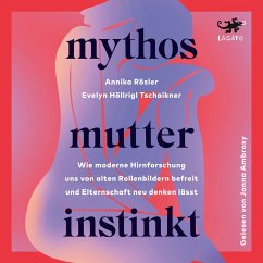 Mythos Mutterinstinkt (MP3-Download) - Rösler, Annika; Höllriegl Tschaikner, Evelyn