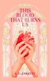 This Blood that Burns Us (This Blood that Binds Us, #2) (eBook, ePUB)