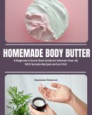 Homemade Body Butter (eBook, ePUB)