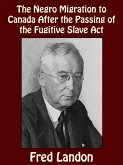 The Negro Migration to Canada After the Passing of the Fugitive Slave Act (eBook, ePUB)