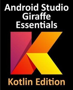 Android Studio Giraffe Essentials - Kotlin Edition (eBook, ePUB) - Smyth, Neil